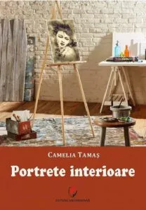 Portrete interioare de Camelia Tamas