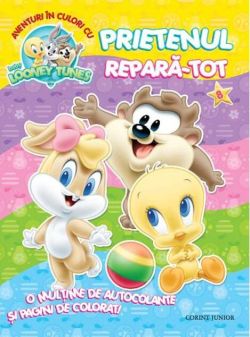Prietenul repară-tot. Aventuri în culori cu Baby Looney Tunes 8