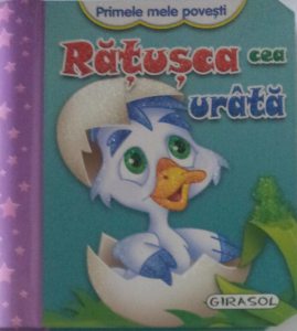 Primele mele povesti: Ratusca cea urata