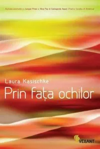 Prin fata ochilor de Laura Kasischke