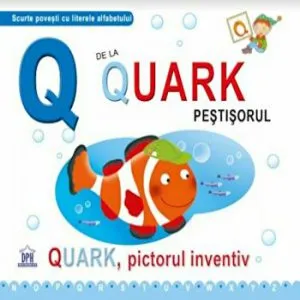 Q de la Quark pestisorul. Quark, pictorul inventiv de Emanuela Carletti