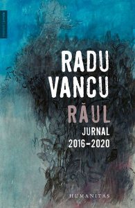 Răul. Jurnal, 2016-2020