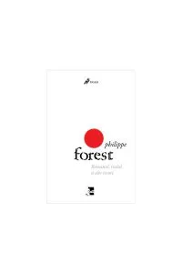 Romanul, realul şi alte eseuri de Philippe Forest