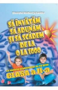 Sa invatam sa adunam si sa scadem de la 0 la 1000