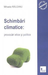 Schimbari climatice: provocari etice si politice