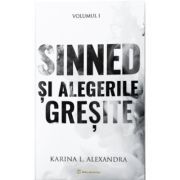 Sinned Volumul 1, Sinned si alegerile gresite