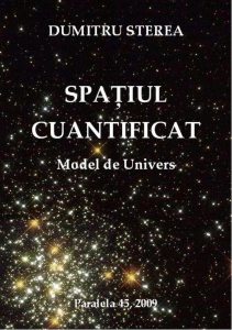 Spatiul cuantificat. Model de univers
