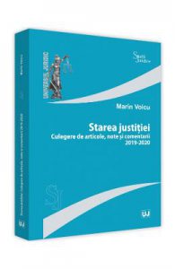 Starea jusitiei. Culegere de articole, note si comentarii 2019
