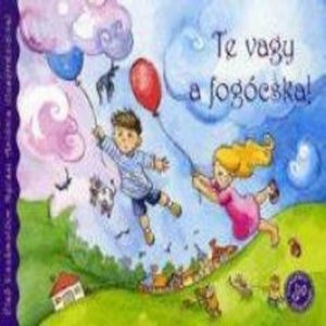 Te vagy a fogocska! - Elso kiszamoloim Nyilasi Antonia illusztracioival