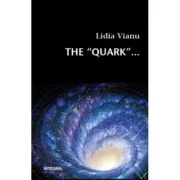 The Quark de Lidia Vianu