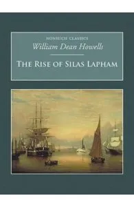 The Rise of Silas Lapham: Nonsuch Classics de William Dean Howells
