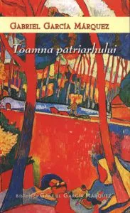 Toamna patriarhului de Gabriel Garcia Marquez
