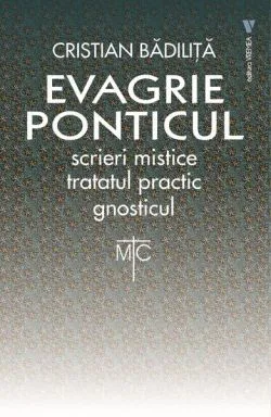 Tratatul practic • Gnosticul de Evagrie Ponticul