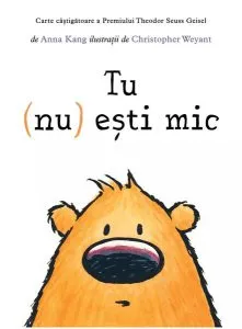 Tu (nu) ești mic de Anna Kang