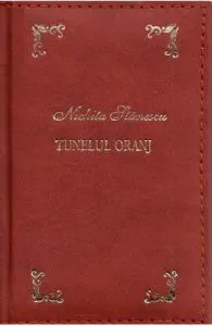Tunelul oranj. Laurii poeziei de Nichita Stanescu