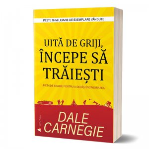 Uita de griji, incepe sa traiesti