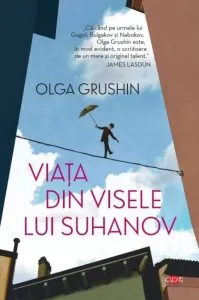 Viata din visele lui Suhanov de Olga Grushin