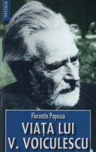 Viata lui V. Voiculescu de Florentin Popescu