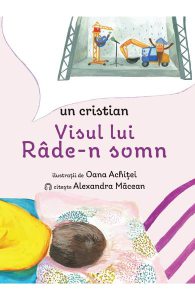 Visul lui rade-n somn