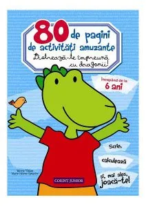 80 de pagini de activităţi amuzante. Distrează-te împreună cu dragonii de Valerie Videau