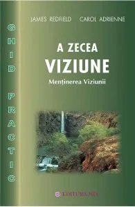 A zecea viziune. Ghid practic de Carol Adrienne