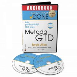 Arta productivitatii fara stres. Metoda GTD