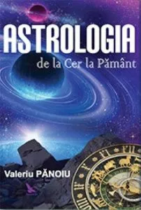 Astrologia de la cer la pamant de Valeriu Panoiu