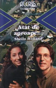 Atat de aproape, 178