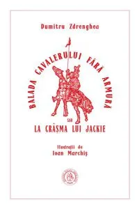 Balada cavalerului fără armură sau La crâșma lui Jackie de Dumitru Zdrenghea