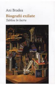 Biografii exilate. Tablou in lucru
