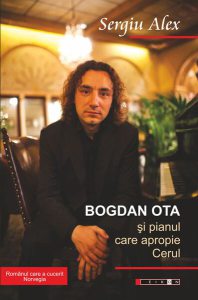Bogdan Ota şi pianul care apropie Cerul