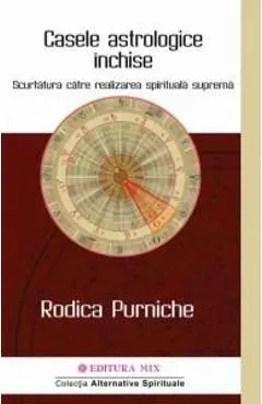 Casele astrologice inchise de Rodica Purniche