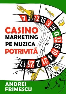 Casino marketing pe muzica potrivită de Andrei Frimescu