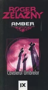 Cavalerul umbrelor, Vol. 9 de Roger Zelazny