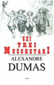Cei trei muschetari de Alexandre Dumas