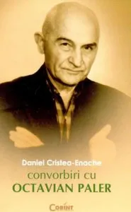 Convorbiri cu Octavian Paler de Daniel Cristea-Enache
