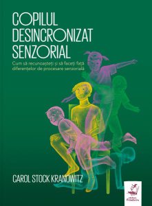 Copilul desincronizat senzorial
