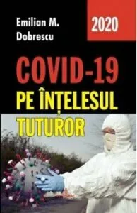 COVID-19 pe intelesul tuturor de Emilian M. Dobrescu (ed)