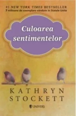 Culoarea sentimentelor de Kathryn Stockett