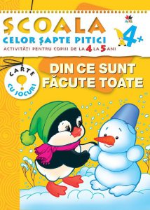 Din ce sunt facute toate. Activitati pentru copiii de la 4 la 5 ani - carte cu jocuri