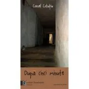 Dupa cinci minute de Cornel Cotutiu