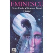 Eminescu. Geniul Pustiu, Sarmanul Dionis (Proze)
