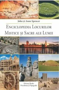 Enciclopedia locurilor mistice si sacre ale lumii de Anne Spencer