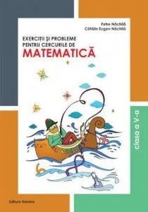 Exercitii si probleme pentru cercurile de matematica, clasa a V-a de Catalin Eugen Nachila