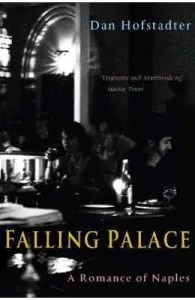 Falling Palace: A Romance of Naples de Dan Hofstadter