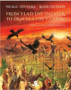 From Vlad the Impaler to Dracula de Neagu Djuvara