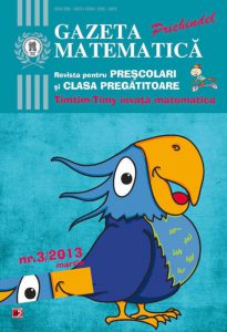 Gazeta matematica Prichindel. Revista pentru prescolari si clasa pregatitoare - Timtim-Timy invata matematica, nr. 3, martie
