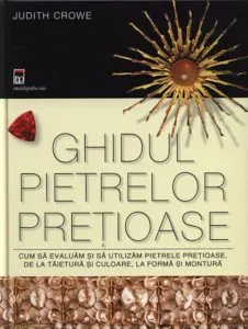 Ghidul pietrelor pretioase de Judith Crowe