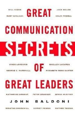 Great Communication Secrets of Great Leaders