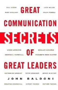 Great Communication Secrets of Great Leaders